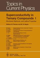 Superconductivity in Ternary Compounds I : Structural, Electronic, and Lattice Properties