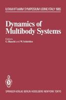 Dynamics of Multibody Systems : IUTAM/IFToMM Symposium, Udine, Italy, September 16-20, 1985