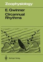 Circannual Rhythms : Endogenous Annual Clocks in the Organization of Seasonal Processes