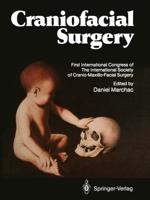 Craniofacial Surgery : Proceedings of the First International Congress of The International Society of Cranio-Maxillo-Facial Surgery. President: Paul Tessier. Cannes-La Napoule, 1985