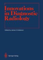 Innovations in Diagnostic Radiology. Diagnostic Imaging