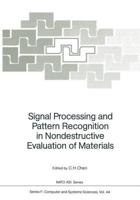 Signal Processing and Pattern Recognition in Nondestructive Evaluation of Materials