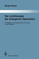 Die Lichttherapie der endogenen Depression : Ein Beitrag zur chronobiologischen Forschung in der Psychiatrie