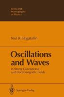 Oscillations and Waves: In Strong Gravitational and Electromagnetic Fields