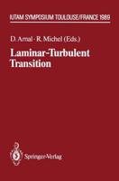 Laminar-Turbulent Transition : IUTAM Symposium Toulouse/France September 11-15, 1989