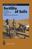 Fertility of Soils : A Future for Farming in the West African Savannah