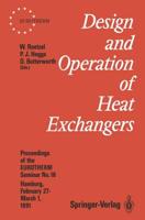 Design and Operation of Heat Exchangers : Proceedings of the EUROTHERM Seminar No. 18, February 27 - March 1 1991, Hamburg, Germany