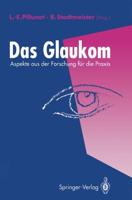 Das Glaukom: Aspekte Aus Der Forschung Fur Die Praxis