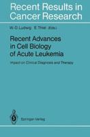 Recent Advances in Cell Biology of Acute Leukemia : Impact on Clinical Diagnosis and Therapy