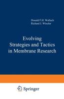 Evolving Strategies and Tactics in Membrane Research