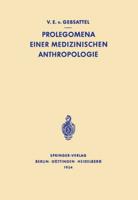 Prolegomena Einer Medizinischen Anthropologie : Ausgewählte Aufsätze