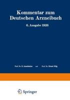 Kommentar Zum Deutschen Arzneibuch 6. Ausgabe 1926