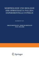 Morphologie Und Biologie Der Spirochaeta Pallida Experimentelle Syphilis
