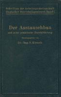 Schriften der Arbeitsgemeinschaft Deutscher Betriebsingenieure : Der Austauschbau und seine praktische Durchführung