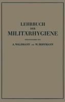 Lehrbuch Der Militärhygiene