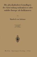 Die Physikalischen Grundlagen Der Anwendung Radioaktiver Oder Stabiler Isotope Als Indikatoren