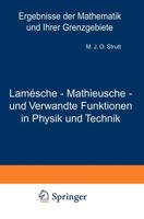Lamésche - Mathieusche - Und Verwandte Funktionen in Physik Und Technik Erster Band