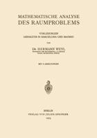 Mathematische Analyse Des Raumproblems: Vorlesungen, Gehalten in Barcelona Und Madrid