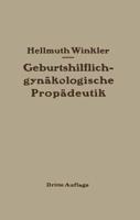 Geburtshilflich-gynäkologische Propädeutik