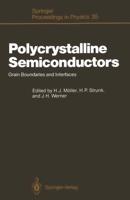 Polycrystalline Semiconductors : Grain Boundaries and Interfaces