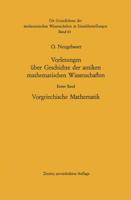 Vorlesungen Uber Geschichte Der Antiken Mathematischen Wissenschaften: Vorgriechische Mathematik