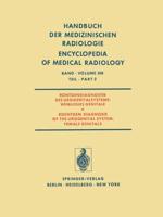 Röntgendiagnostik Des Urogenitalsystems / Roentgen Diagnosis of the Urogenital System. Röntgendiagnostik Des Urogenitalsystems / Roentgen Diagnosis of the Urogenital System