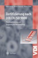 Zertifizierung nach DIN EN ISO 9000 : Prozeßoptimierung und Steigerung der Wertschöpfung