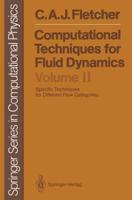 Computational Techniques for Fluid Dynamics : Specific Techniques for Different Flow Categories