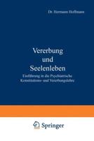 Vererbung und Seelenleben : Einführung in die Psychiatrische Konstitutions- und Vererbungslehre