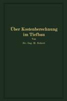 Über Kostenberechnung im Tiefbau : unter besonderer Berücksichtigung größerer Erdarbeiten