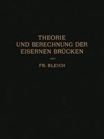 Theorie Und Berechnung Der Eisernen Brücken