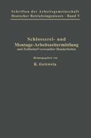 Schlosserei- Und Montage-Arbeitszeitermittlung Und Zeitbedarf Verwandter Handarbeiten