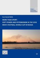 More Than Sport: Soft Power and Potemkinism in the 2018 Men's Football World Cup in Russia