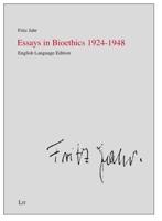 Essays in Bioethics, 1924-1948