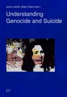 Understanding Genocide and Suicide