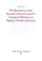 The Reception of the Second Vatican Council's Liturgical Reforms in Nigeria