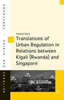 Translations of Urban Regulation in Relations Between Kigali (Rwanda) and Singapore