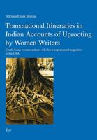 Transnational Itineraries in Indian Accounts of Uprooting by Women Writers