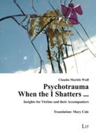 Psychotrauma: When the I Shatters ...