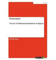 The Act of Political Assassination in Nigeria