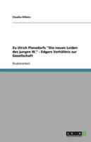 Zu Ulrich Plenzdorfs "Die neuen Leiden des jungen W." - Edgars Verhältnis zur Gesellschaft