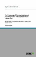 The Discovery of Female Adolescent Sexuality in the Cultural Context of Puerto Rico