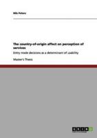 The country-of-origin affect on perception of services:Entry mode decisions as a determinant of usability