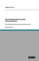 Die Professionalisierung der Volksschullehrer:Das Professionalisierungsmerkmal Autonomie