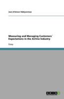Measuring and Managing Customers´ Expectations in the Airline Industry