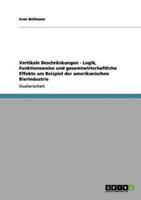 Vertikale Beschränkungen - Logik, Funktionsweise und gesamtwirtschaftliche Effekte am Beispiel der amerikanischen Bierindustrie