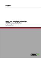 Lesen und Schreiben in Goethes "Wahlverwandtschaften"