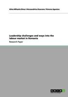 Leadership Challenges and Ways Into the Labour Market in Romania