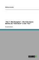 "Der 1. Mai-Komplex" - Die linke Szene Berlins als "Folk Devil" in der "B.Z."