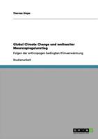 Global Climate Change und weltweiter Meeresspiegelanstieg:Folgen der anthropogen bedingten Klimaerwärmung